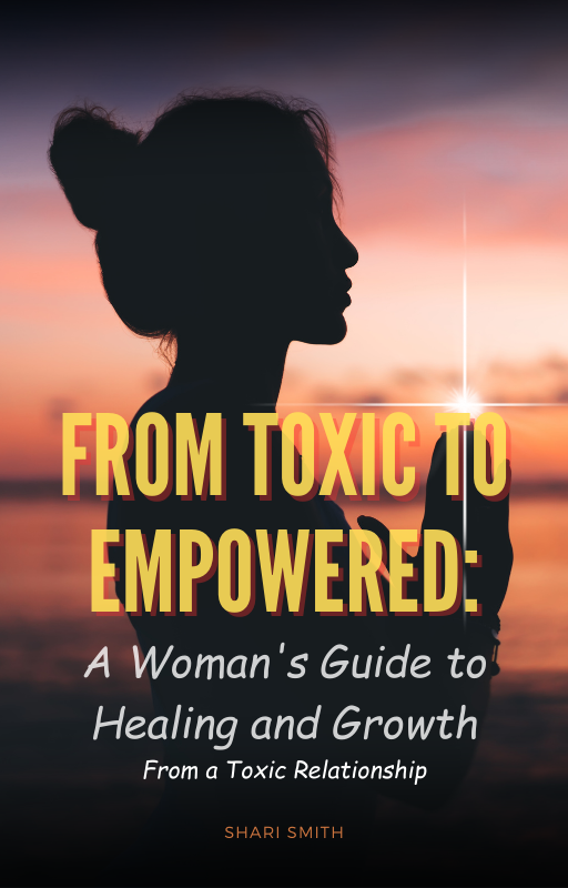 From Toxic to Empowered:  A Woman's Guide to Healing and Growth E-Book Krazy Heart Designs Boutique   