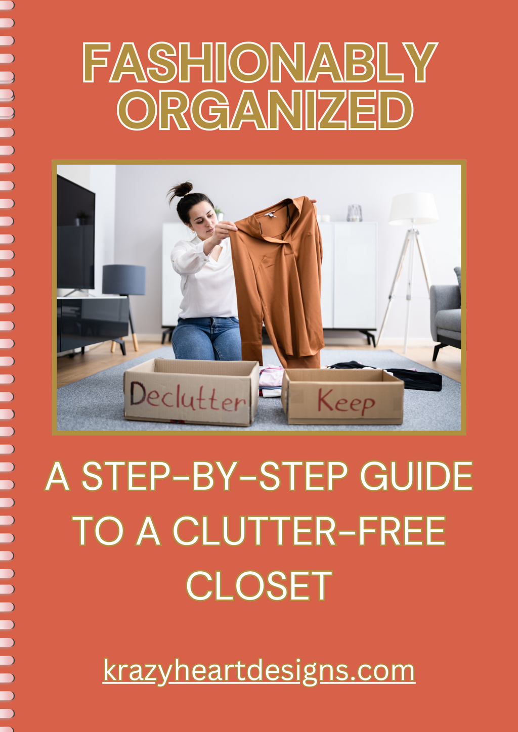 Fashionably Organized: A Step-by-Step Guide to a Clutter-Free Closet E-Book E-Book Krazy Heart Designs Boutique   